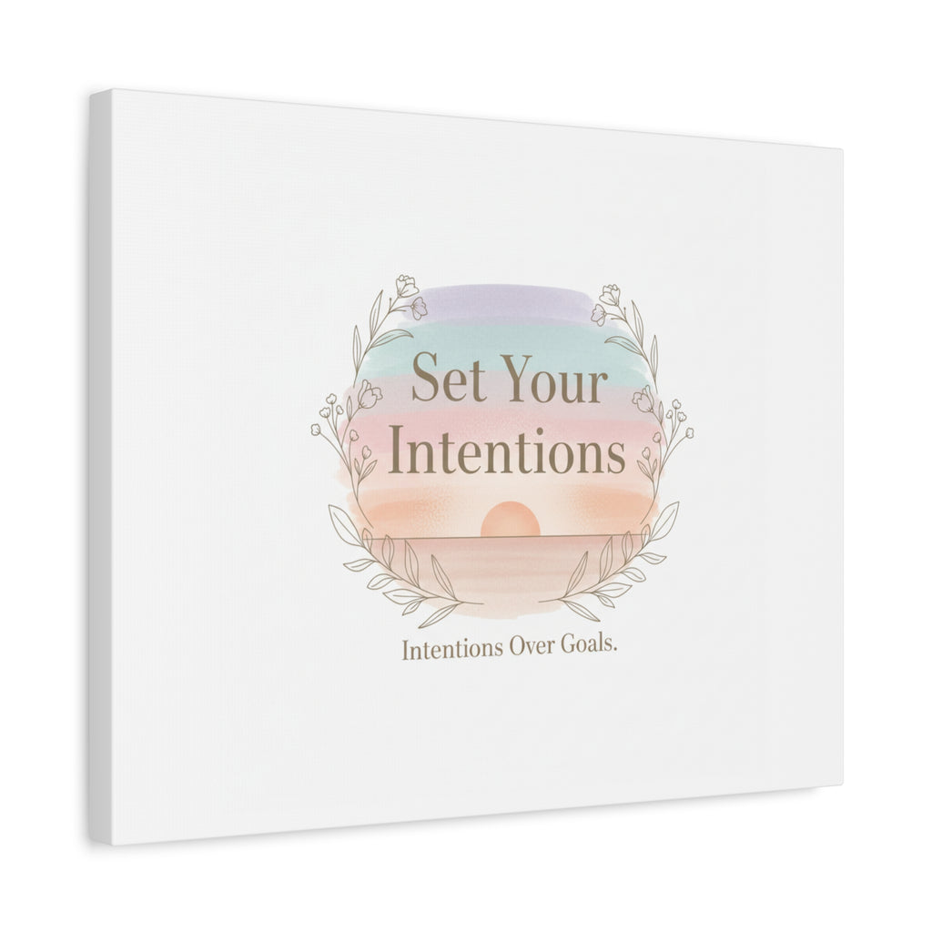Set Your Intentions Canvas | Gentle Intentions Over Goals, Soft Wellness Art