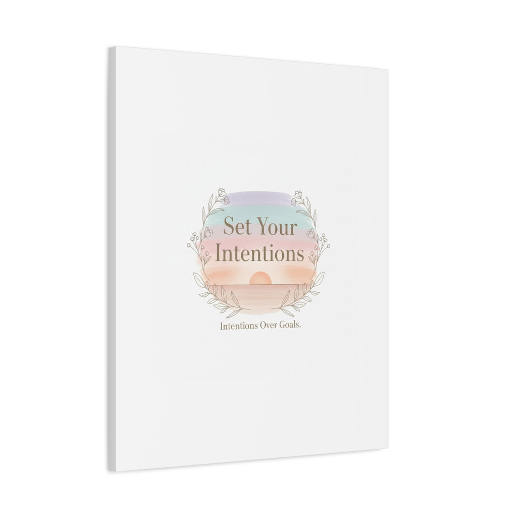 Set Your Intentions Canvas | Gentle Intentions Over Goals, Soft Wellness Art