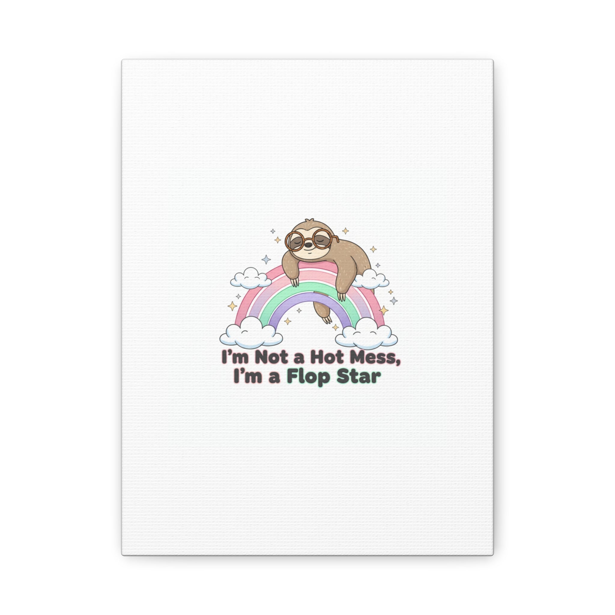 Flop Star Sloth Canvas | flop era burnout humor, fail merch