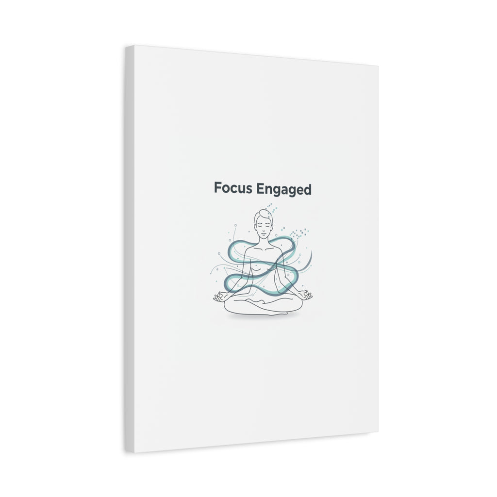 Focus Engaged Canvas, flow state poster | productivity art, ADHD merch