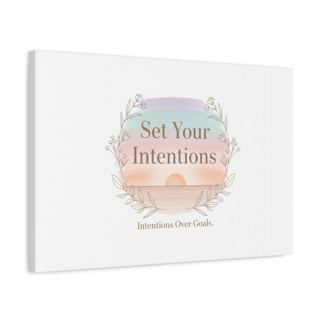 Set Your Intentions Canvas | Gentle Intentions Over Goals, Soft Wellness Art