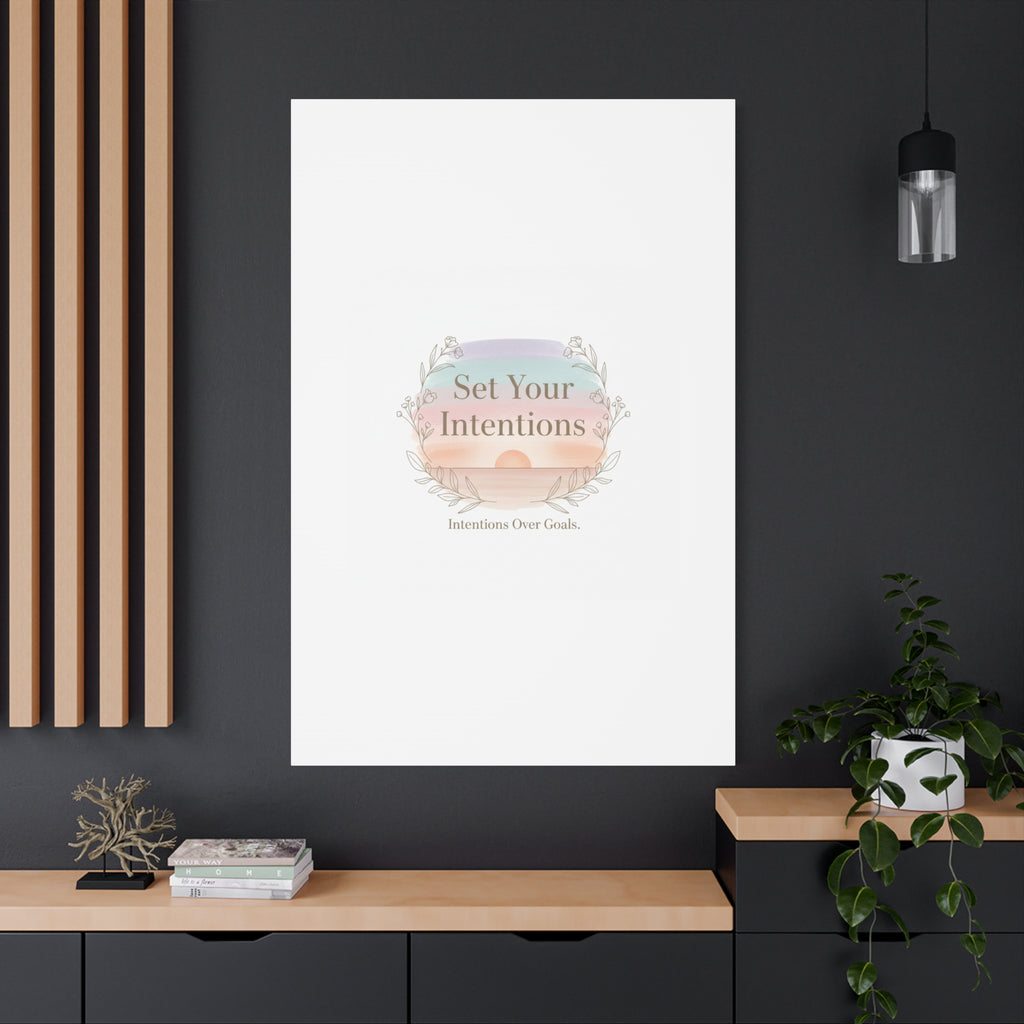 Set Your Intentions Canvas | Gentle Intentions Over Goals, Soft Wellness Art