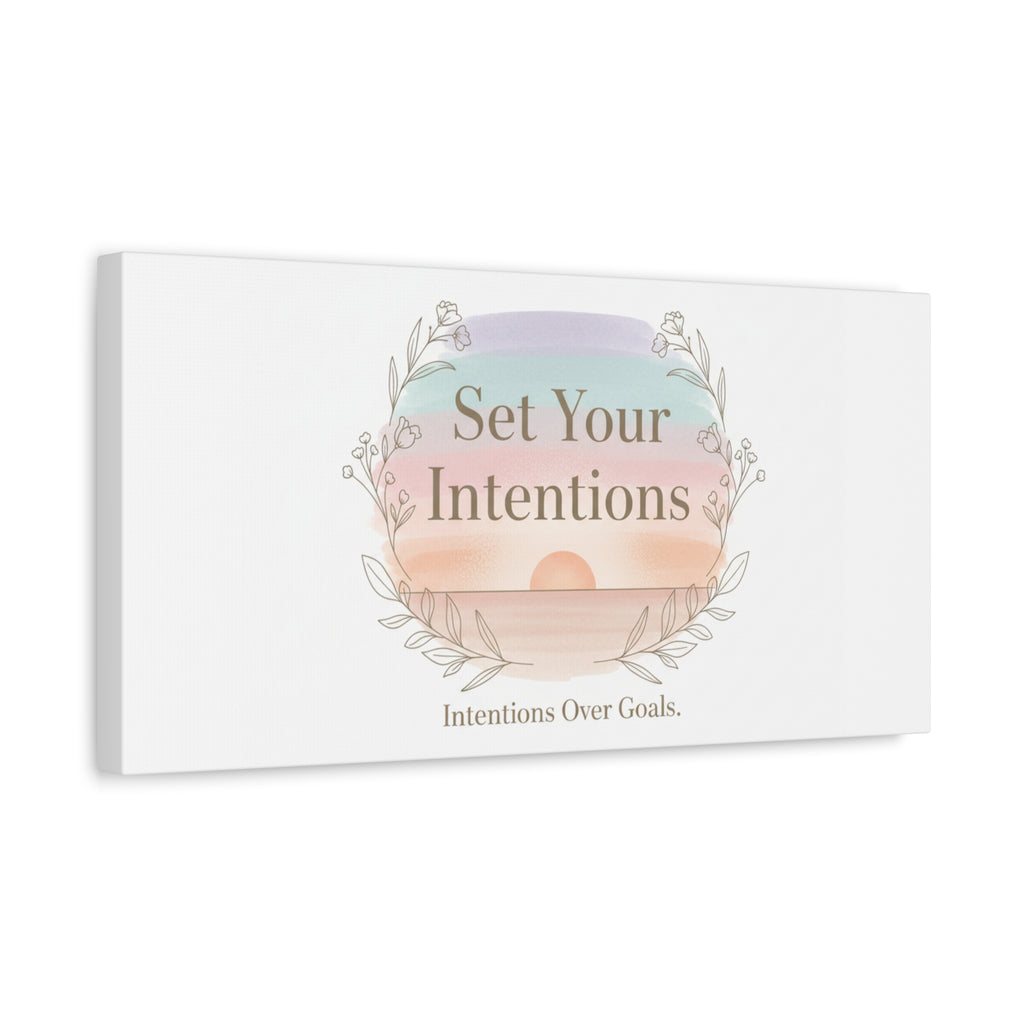 Set Your Intentions Canvas | Gentle Intentions Over Goals, Soft Wellness Art