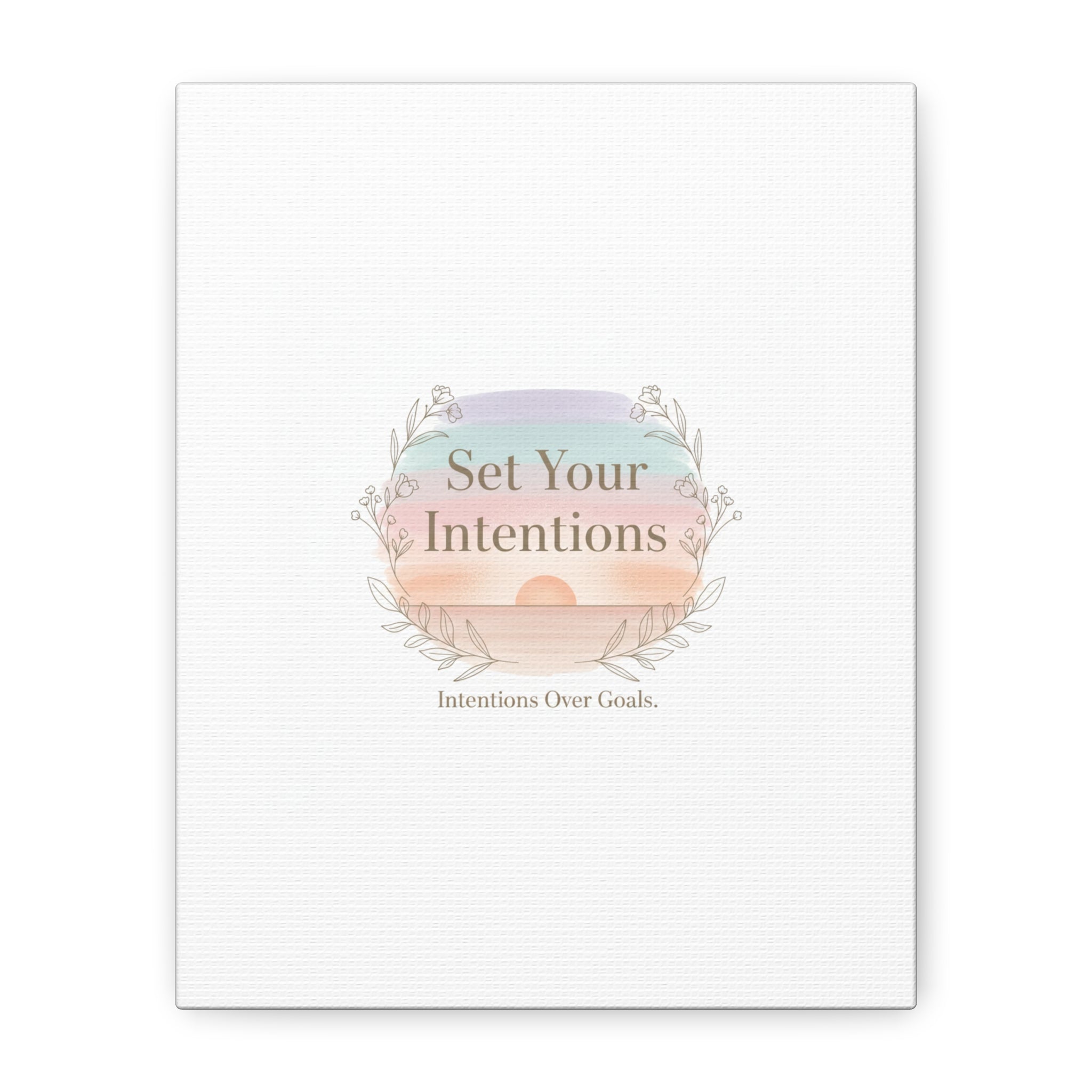 Set Your Intentions Canvas | Gentle Intentions Over Goals, Soft Wellness Art