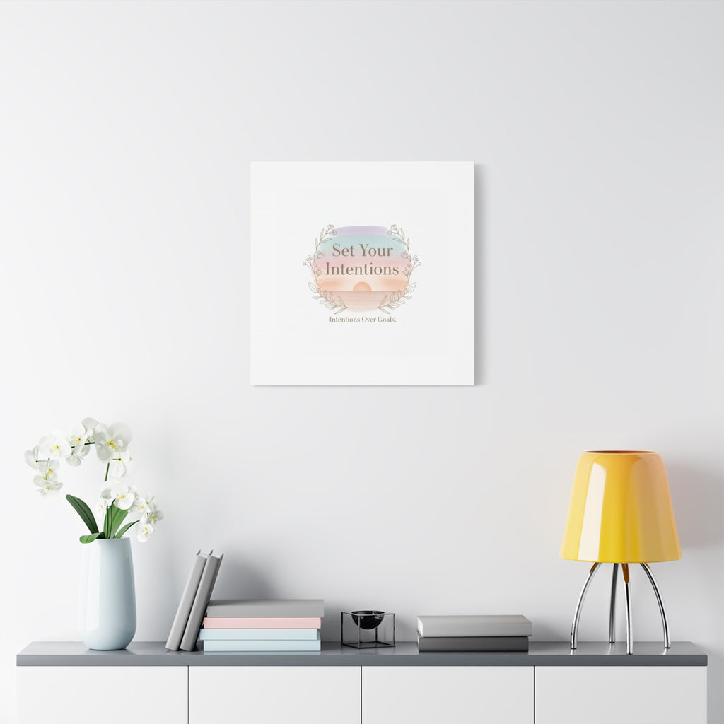 Set Your Intentions Canvas | Gentle Intentions Over Goals, Soft Wellness Art