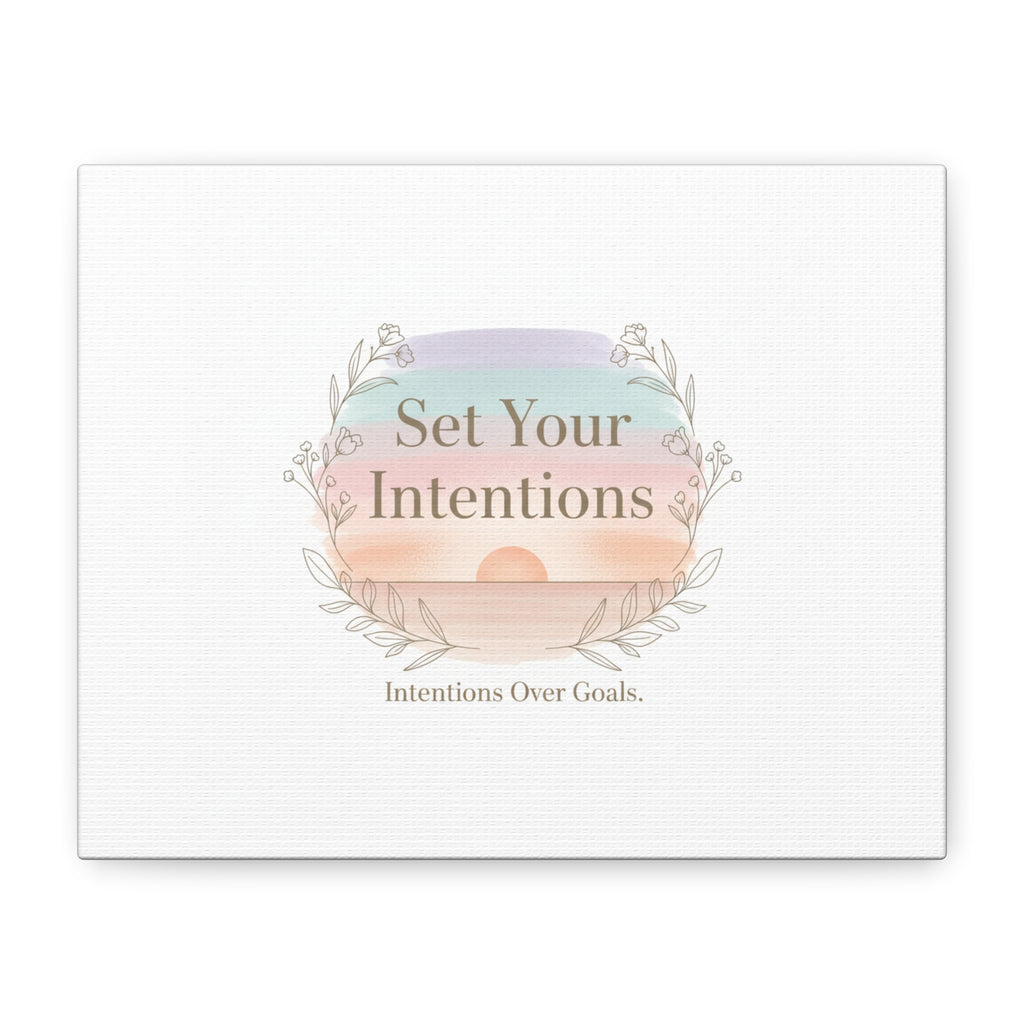 Set Your Intentions Canvas | Gentle Intentions Over Goals, Soft Wellness Art