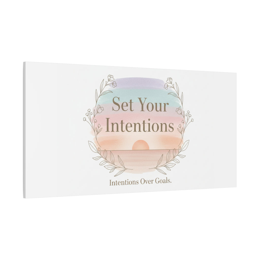 Set Your Intentions Canvas | Gentle Intentions Over Goals, Soft Wellness Art
