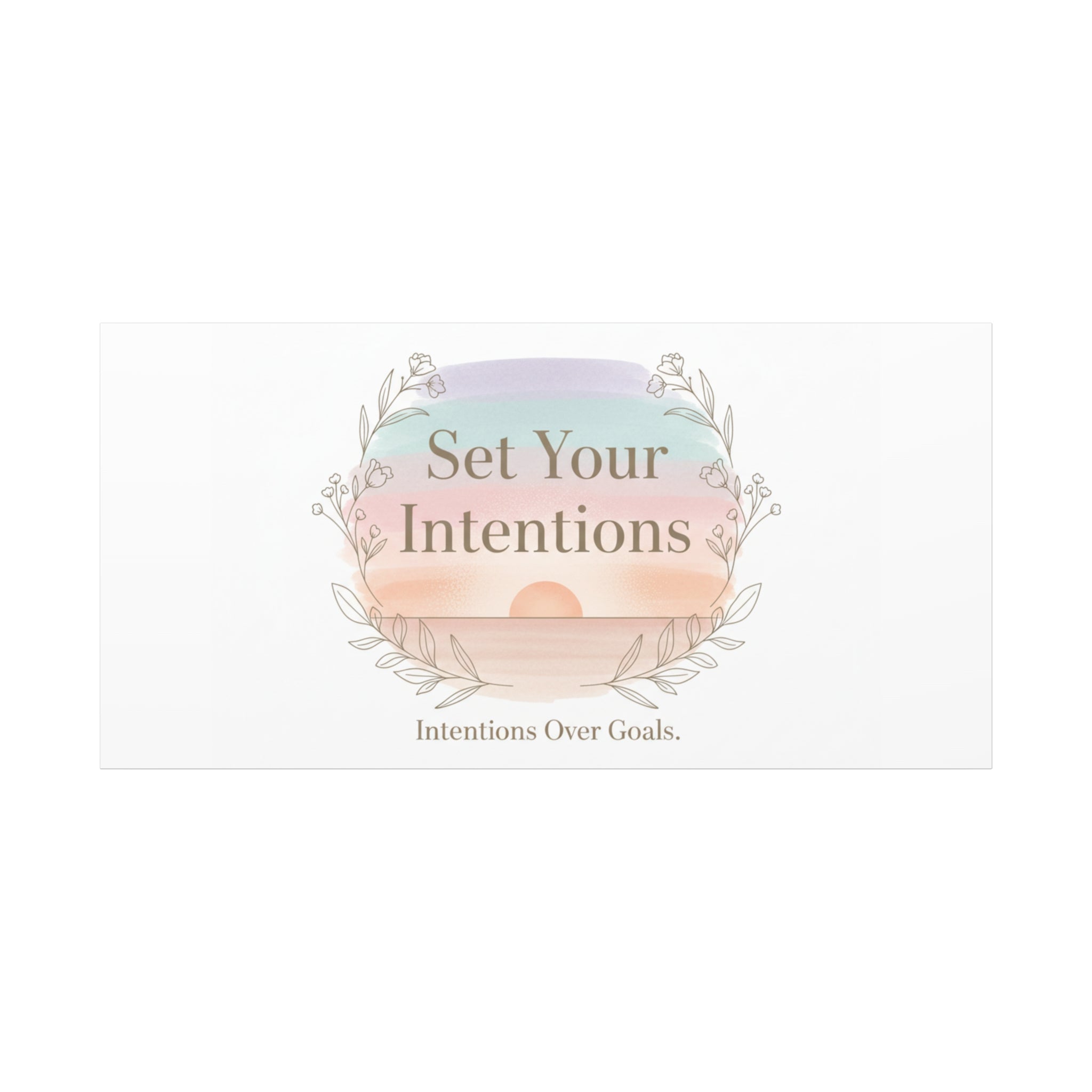 Set Your Intentions Canvas | Gentle Intentions Over Goals, Soft Wellness Art