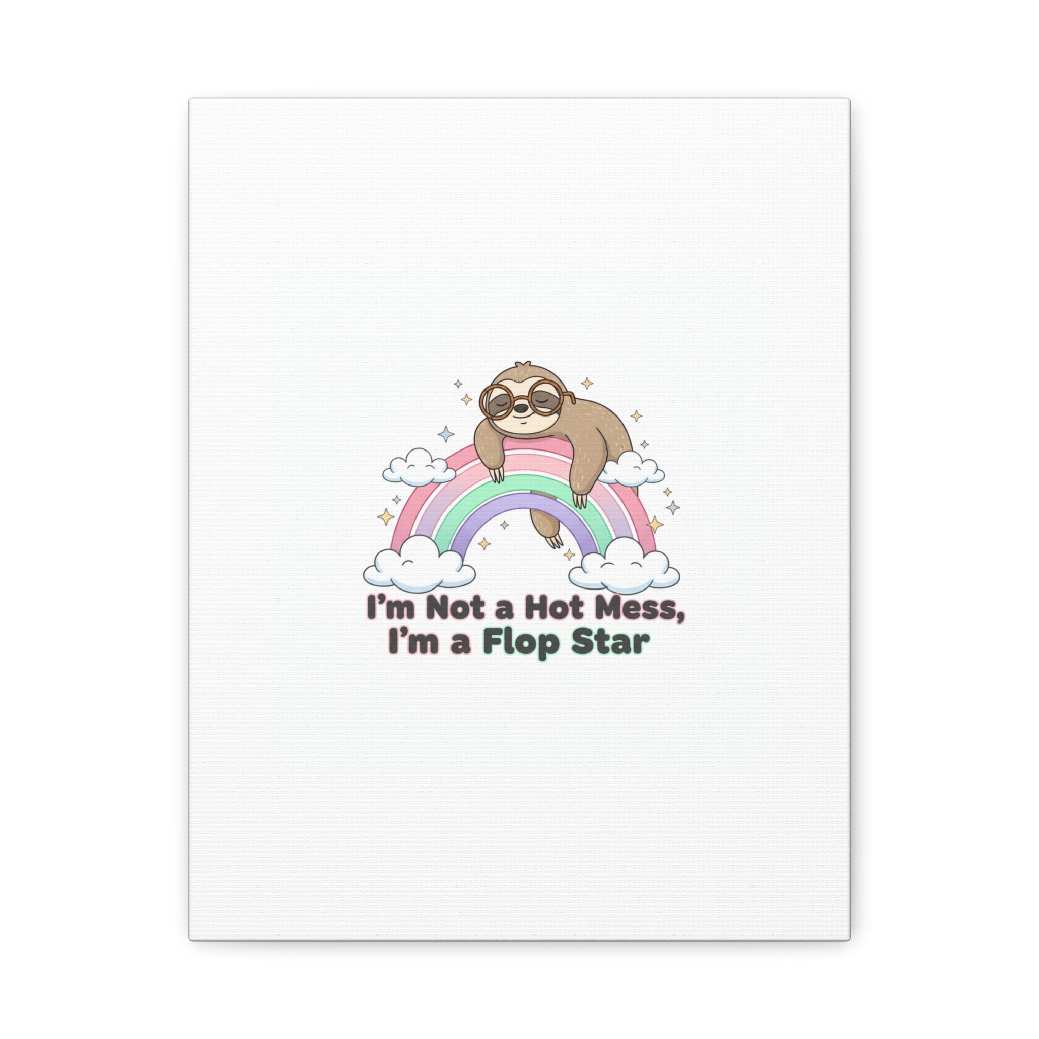 Flop Star Sloth Canvas | flop era burnout humor, fail merch