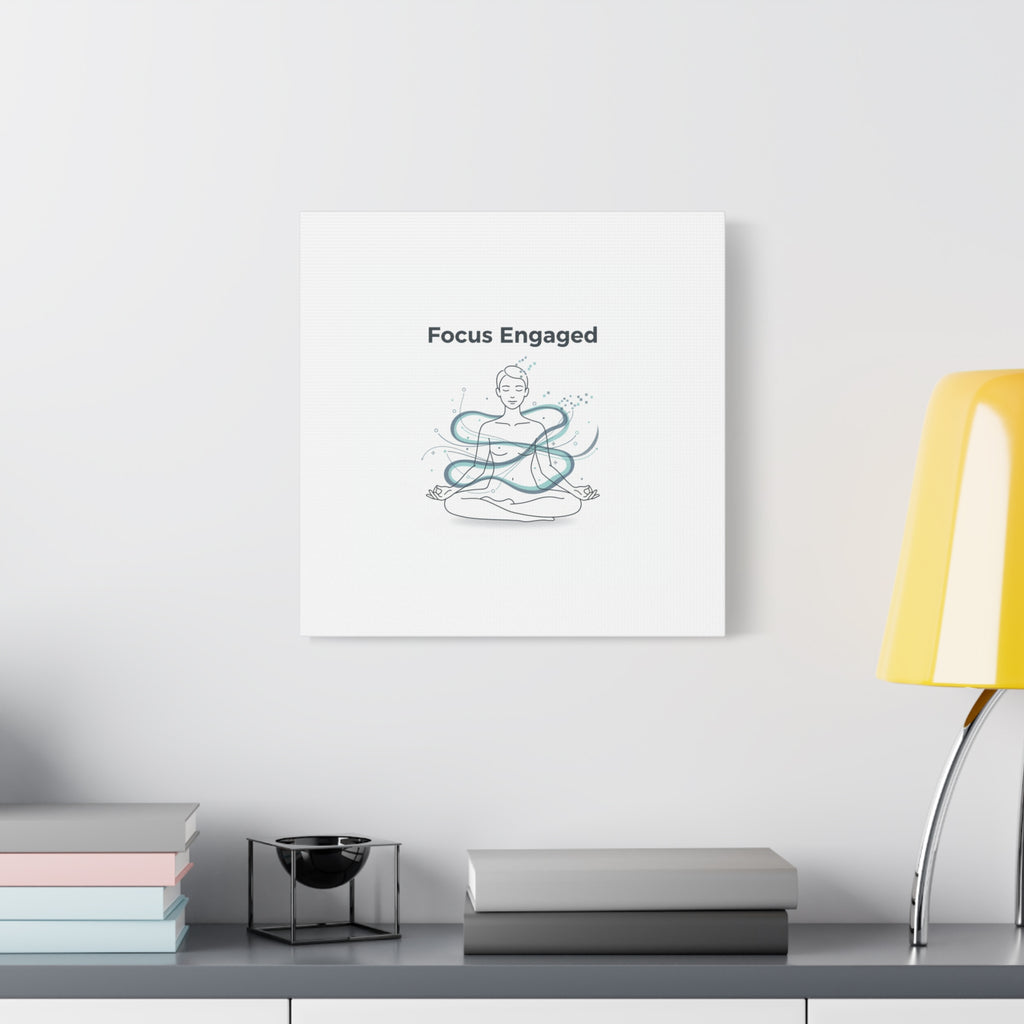 Focus Engaged Canvas, flow state poster | productivity art, ADHD merch