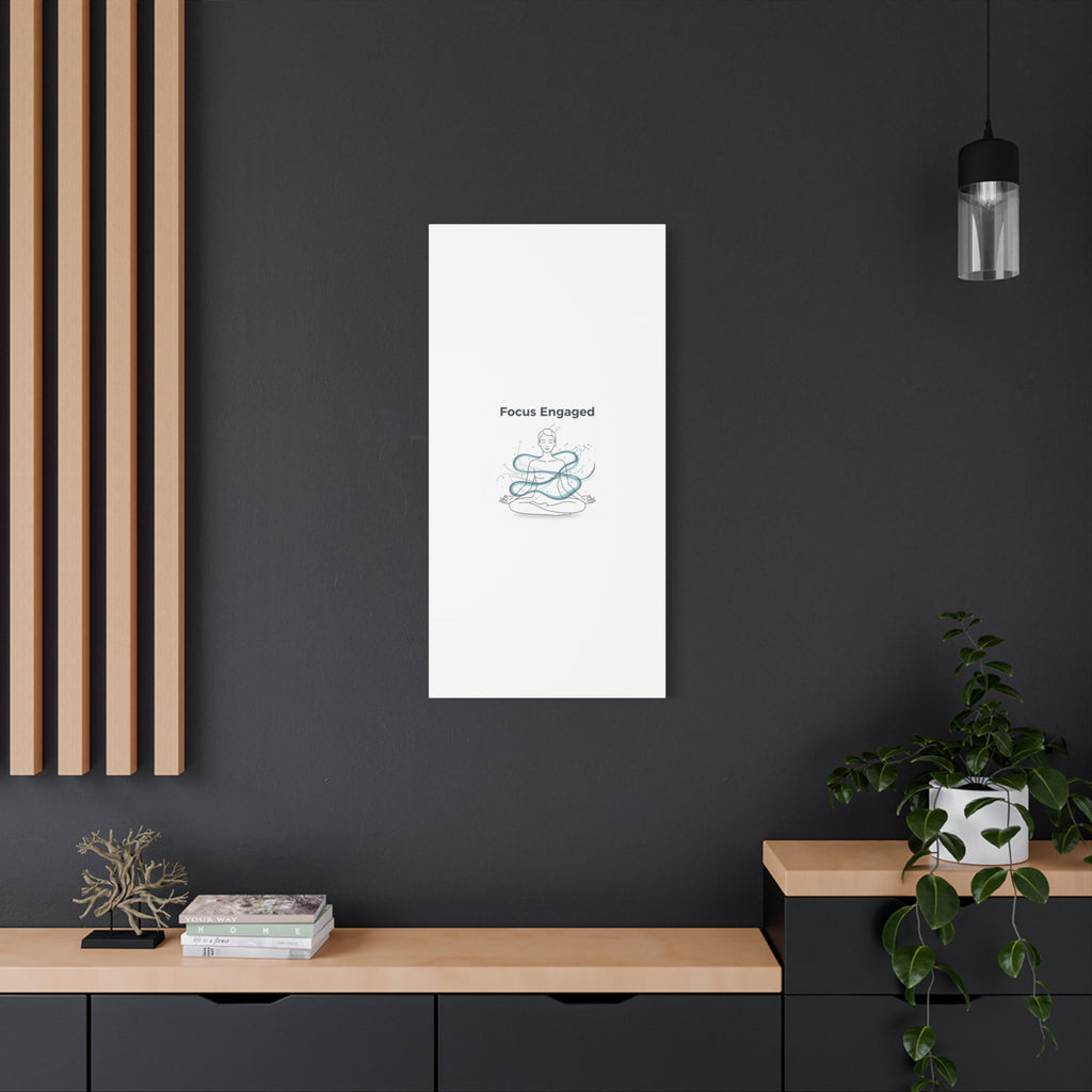 Focus Engaged Canvas, flow state poster | productivity art, ADHD merch
