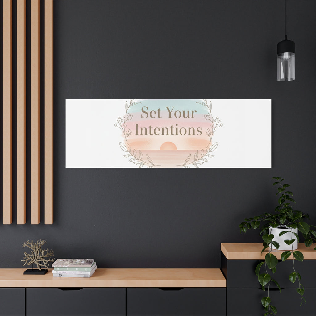 Set Your Intentions Canvas | Gentle Intentions Over Goals, Soft Wellness Art