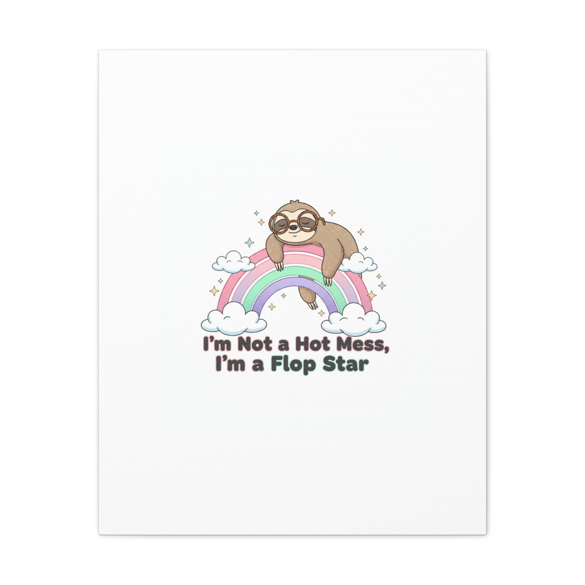 Flop Star Sloth Canvas | flop era burnout humor, fail merch