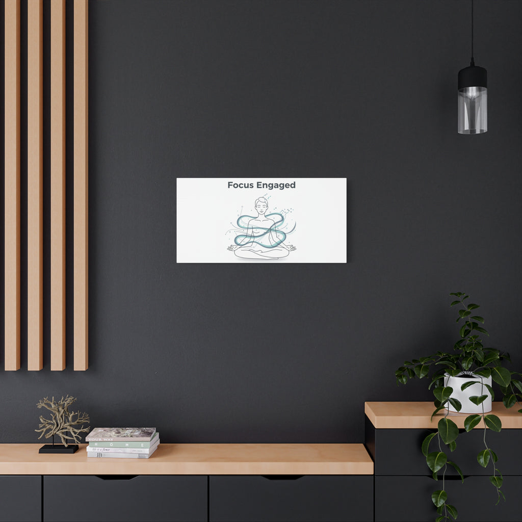 Focus Engaged Canvas, flow state poster | productivity art, ADHD merch