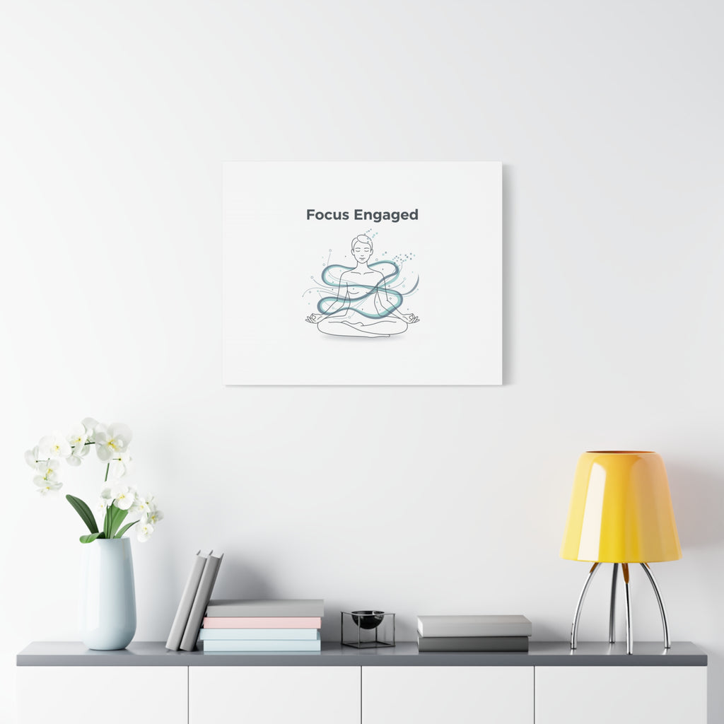 Focus Engaged Canvas, flow state poster | productivity art, ADHD merch