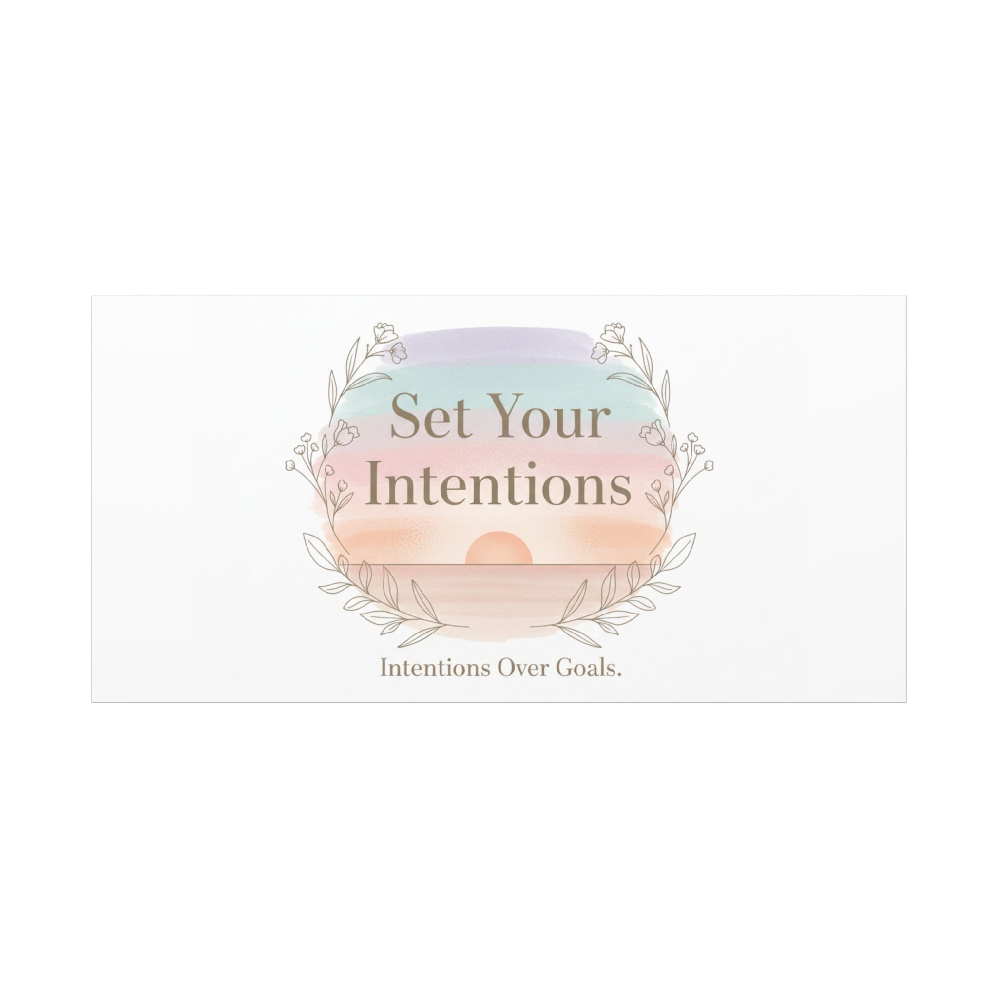 Set Your Intentions Canvas | Gentle Intentions Over Goals, Soft Wellness Art