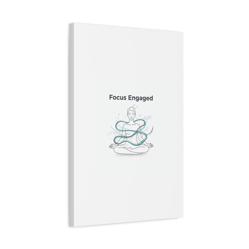 Focus Engaged Canvas, flow state poster | productivity art, ADHD merch