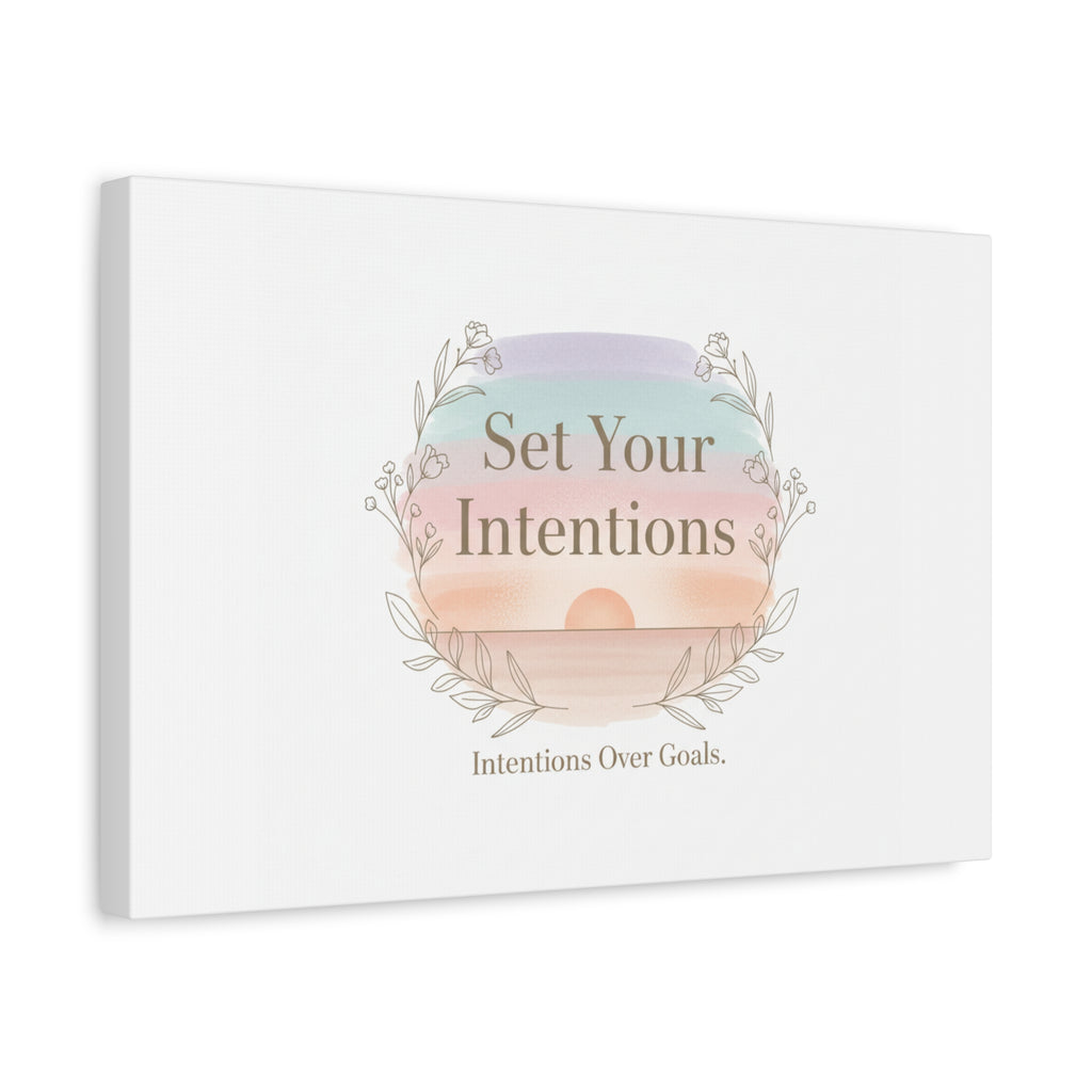 Set Your Intentions Canvas | Gentle Intentions Over Goals, Soft Wellness Art