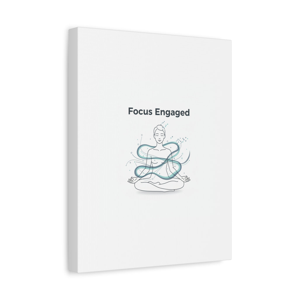 Focus Engaged Canvas, flow state poster | productivity art, ADHD merch